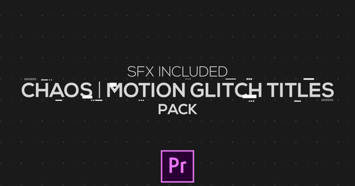 Chaos | Motion Glitch Titles | MOGRT for Premiere Pro